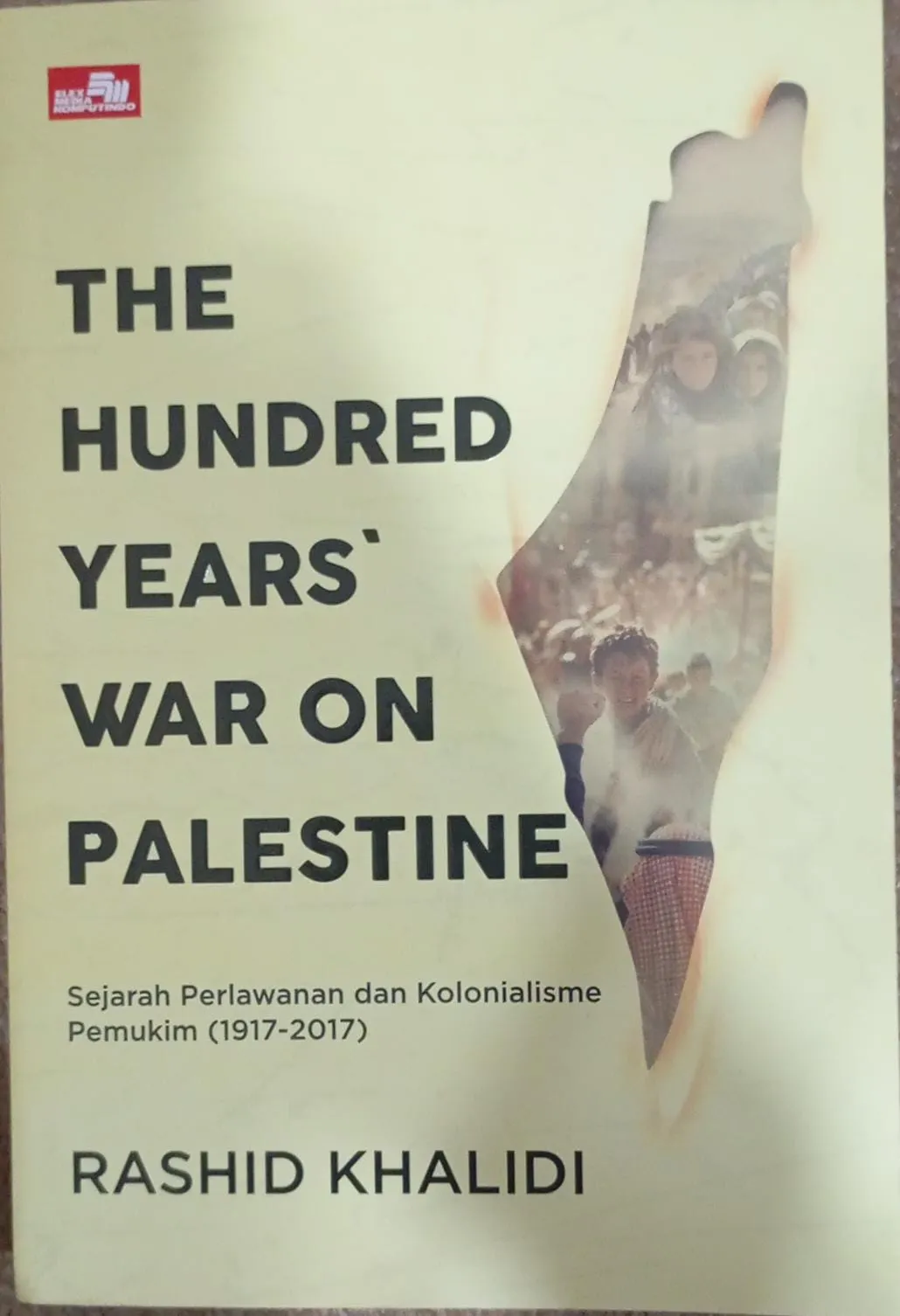 Cover THE HUNDRED YEARS' WAR ON PALESTINE: SEJARAH PERLAWANAN DAN