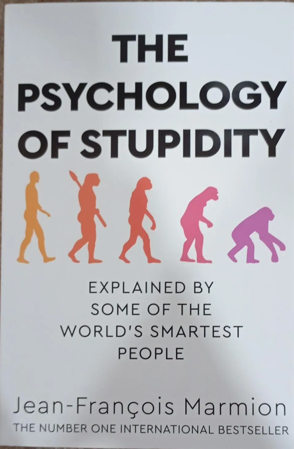 Cover THE PSYCHOLOGY OF STUPIDITY