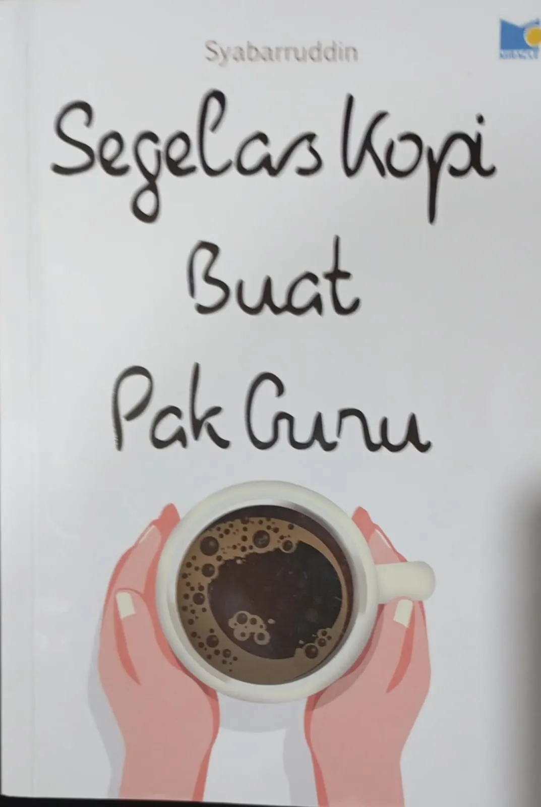 Cover SEGELAS KOPI BUAT PAK GURU