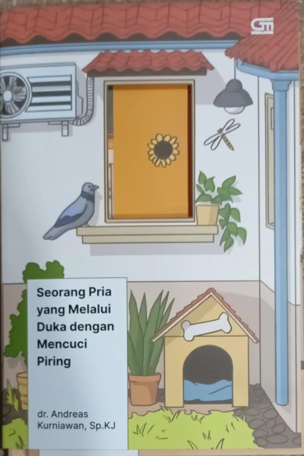 Cover SEORANG PRIA YANG MELALUI DUKA DENGAN MENCUCI PIRING (HC)