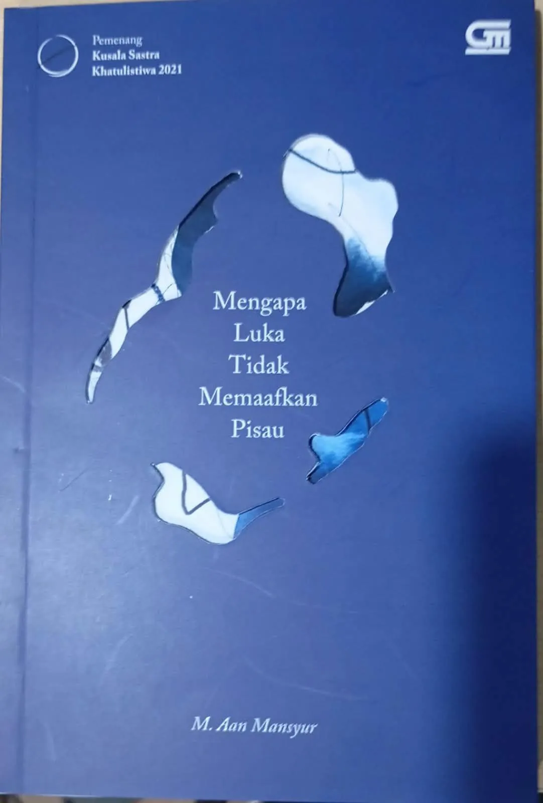 Cover MENGAPA LUKA TIDAK MEMAAFKAN PISAU - PUISI